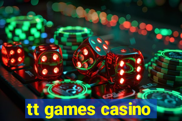 tt games casino